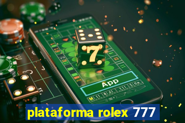 plataforma rolex 777