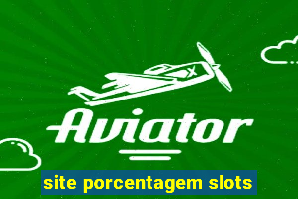 site porcentagem slots