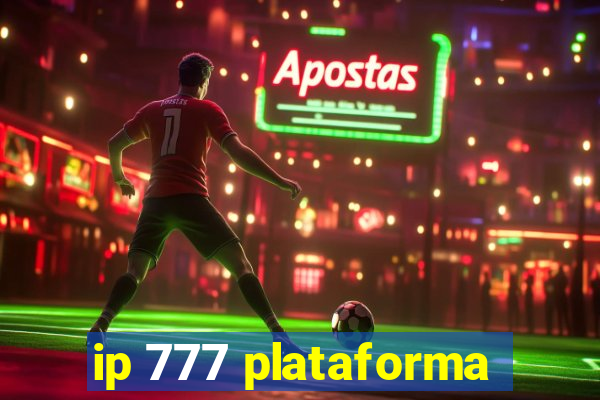 ip 777 plataforma