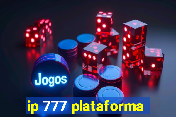 ip 777 plataforma
