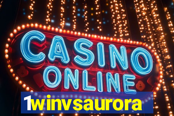 1winvsaurora