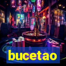 bucetao