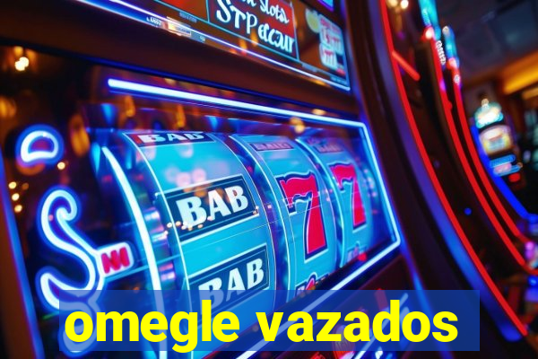 omegle vazados
