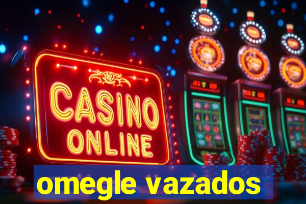 omegle vazados