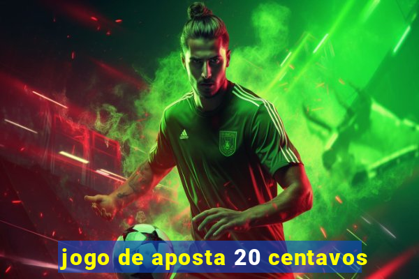 jogo de aposta 20 centavos