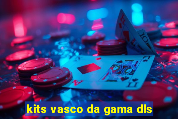 kits vasco da gama dls