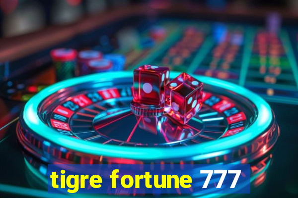 tigre fortune 777
