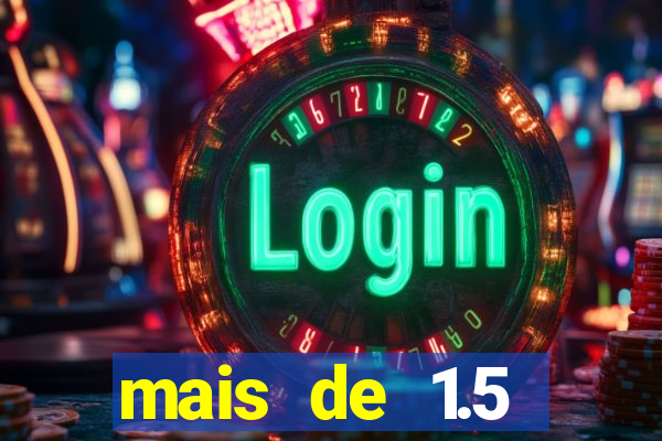 mais de 1.5 escanteios o que significa