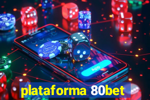 plataforma 80bet