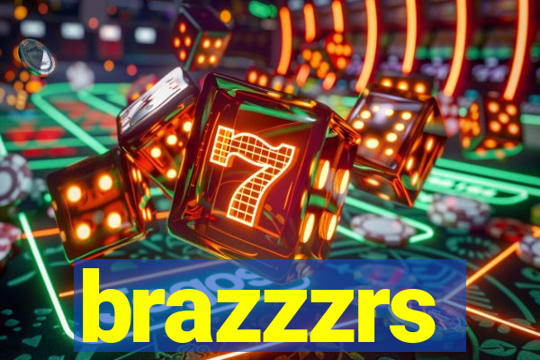 brazzzrs