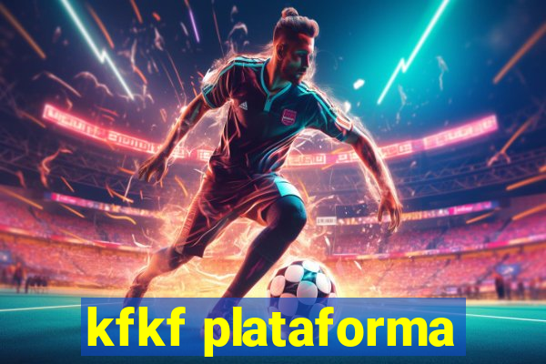 kfkf plataforma