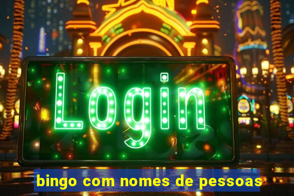 bingo com nomes de pessoas