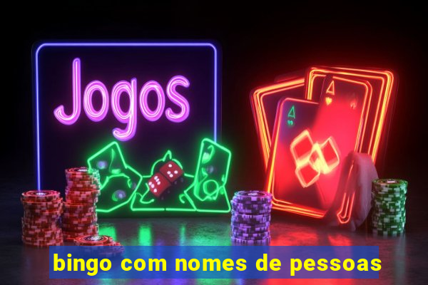 bingo com nomes de pessoas