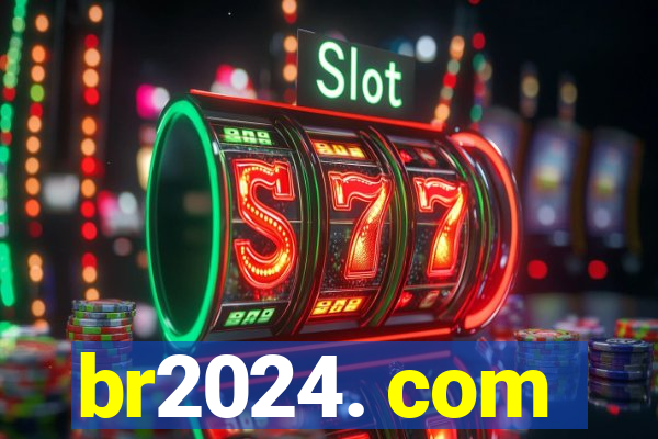 br2024. com