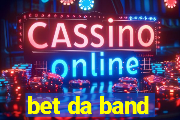 bet da band