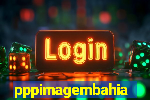 pppimagembahia