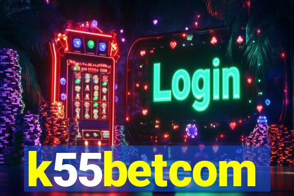 k55betcom