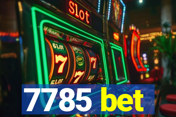7785 bet