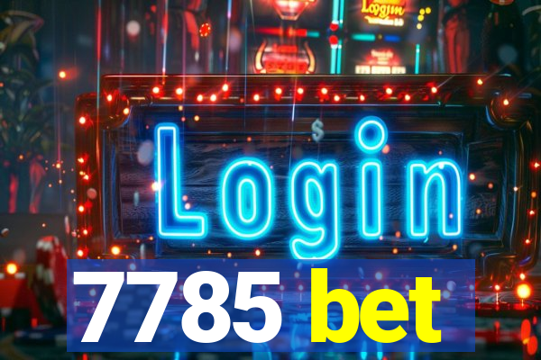 7785 bet