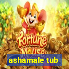 ashamale tub