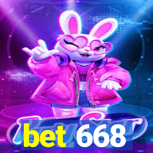 bet 668