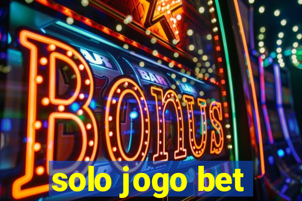 solo jogo bet