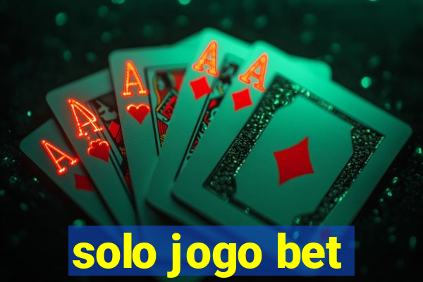 solo jogo bet