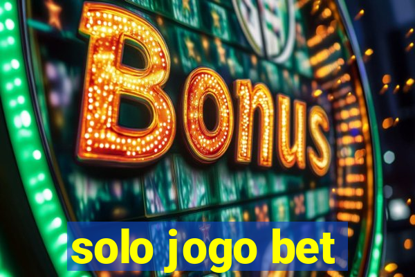 solo jogo bet