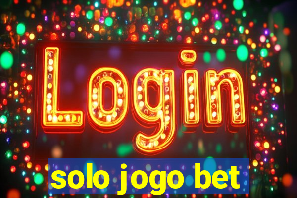 solo jogo bet