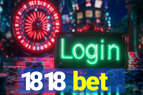 1818 bet