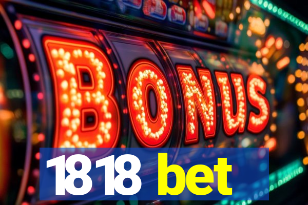 1818 bet