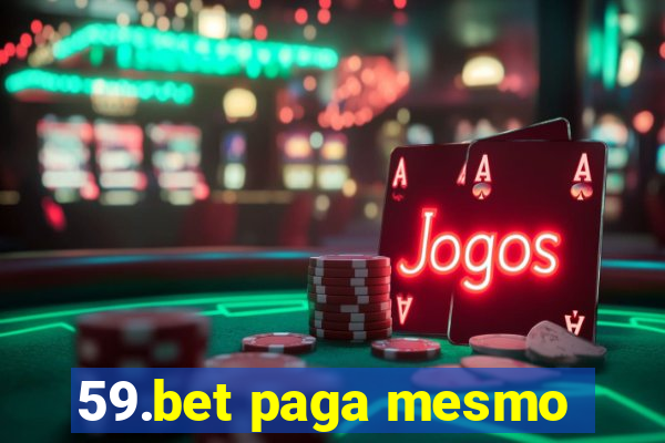 59.bet paga mesmo