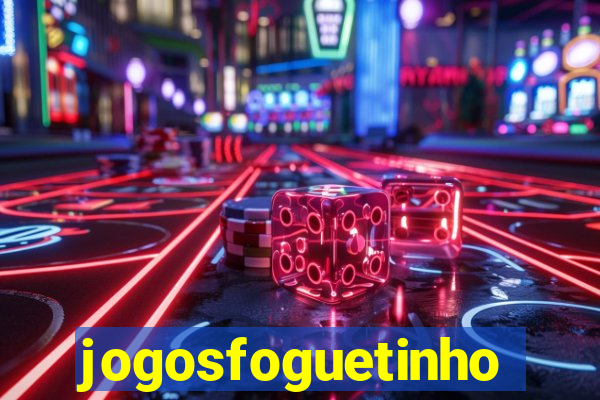 jogosfoguetinho