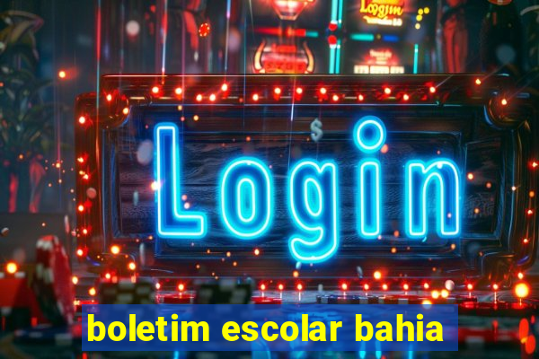 boletim escolar bahia