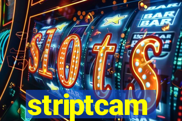 striptcam