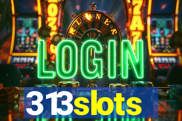 313slots
