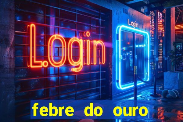 febre do ouro temporada 14