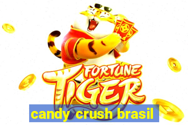 candy crush brasil