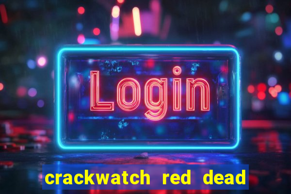 crackwatch red dead redemption 1