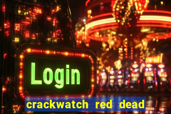 crackwatch red dead redemption 1