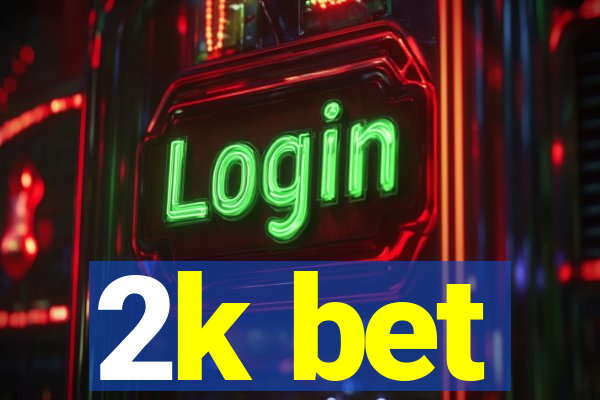 2k bet