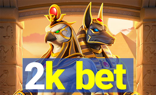 2k bet