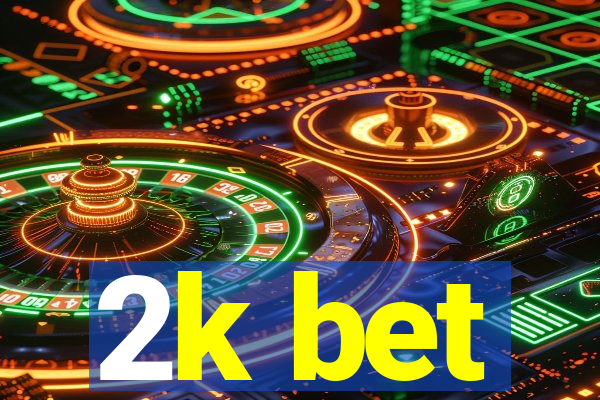 2k bet