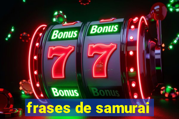 frases de samurai