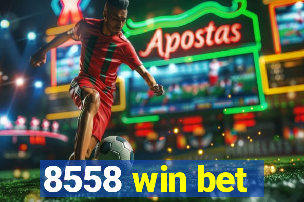 8558 win bet