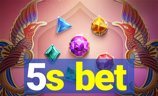 5s bet