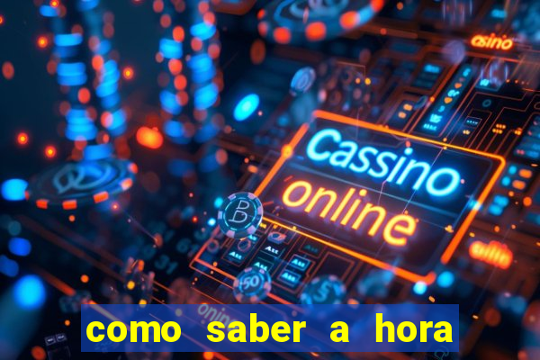 como saber a hora certa de jogar no tiger fortune