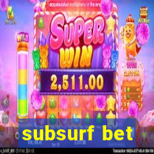 subsurf bet