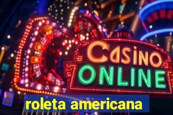 roleta americana