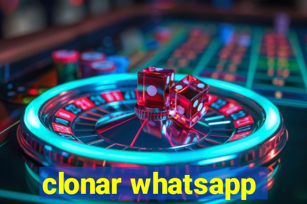 clonar whatsapp